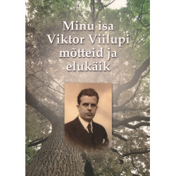 Minu isa Viktor Viilupi...