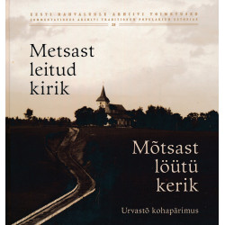 Metsast leitud kirik :...
