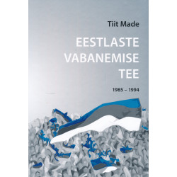 Eestlaste vabanemise tee :...