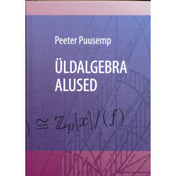 Üldalgebra alused : õpik...