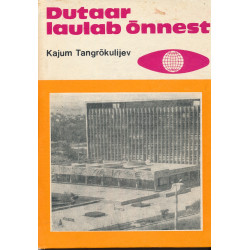 Dutaar laulab õnnest :...