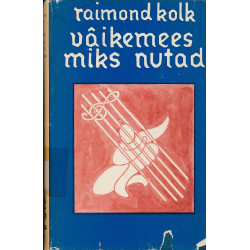 Väikemees, miks nutad? :...
