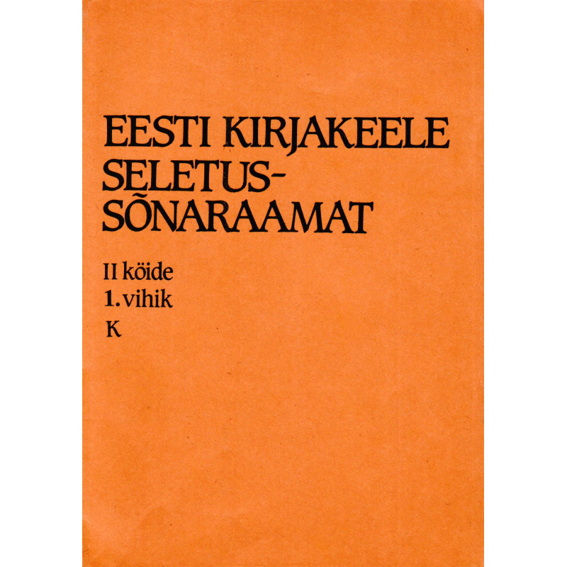 Eesti kirjakeele seletussõnaraamat II kd, 1. vihik, K-keelustama