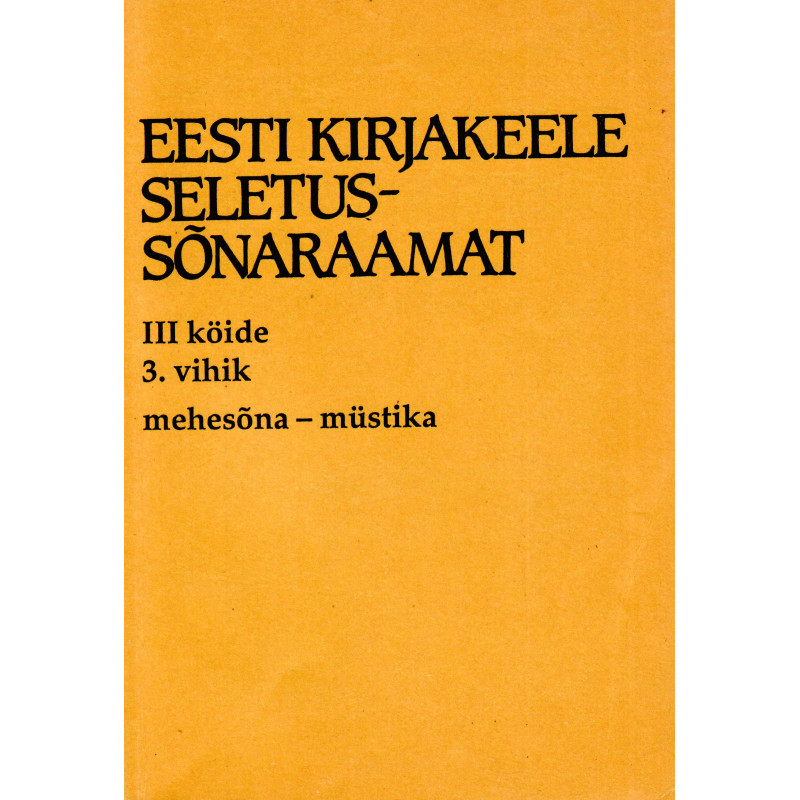 Eesti kirjakeele seletussõnaraamat, III kd, 3. vihik, mehesõna - müstika