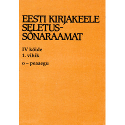 Eesti kirjakeele seletussõnaraamat, IV kd, 1. vihik, o - peaaegu