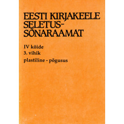 Eesti kirjakeele seletussõnaraamat, IV kd, 3. vihik, plastiline - põgusus