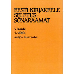 Eesti kirjakeele seletussõnaraamat, V kd, 4. vihik, sulg-žüriivaba
