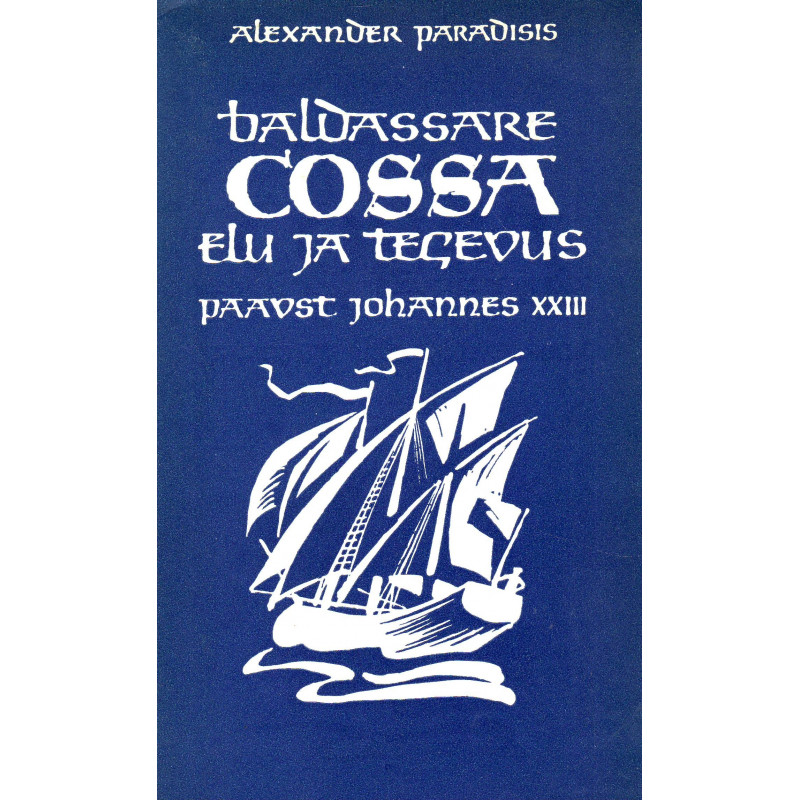 Baldassare Cossa elu ja tegevus. Paavst Johannes XXIII Baldassare Cossa elu ja tegevus. Paavst Johannes XXIII