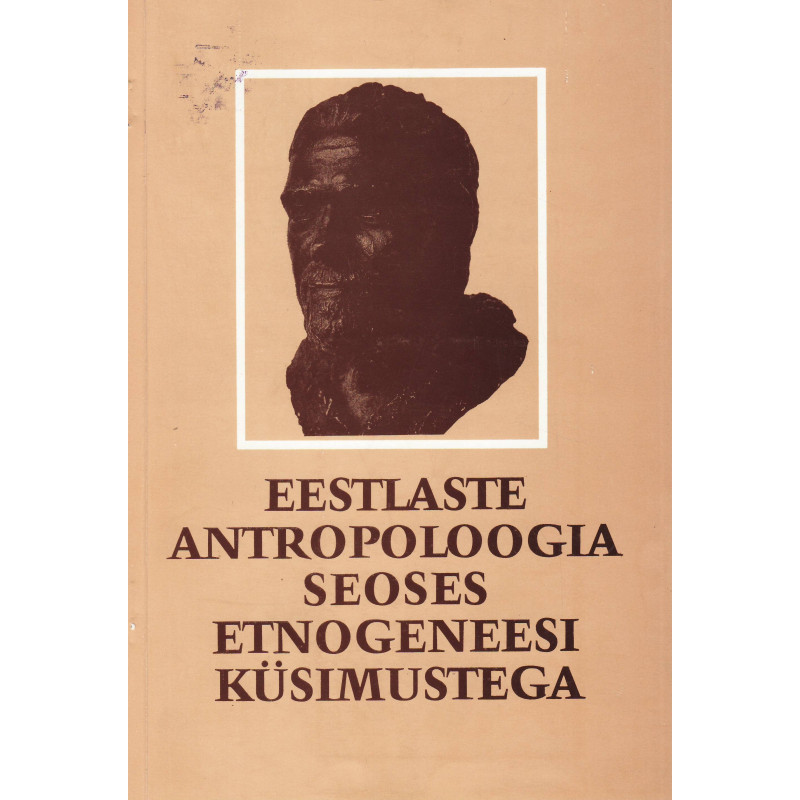 Eestlaste antropoloogia seoses etnogeneesi küsimustega