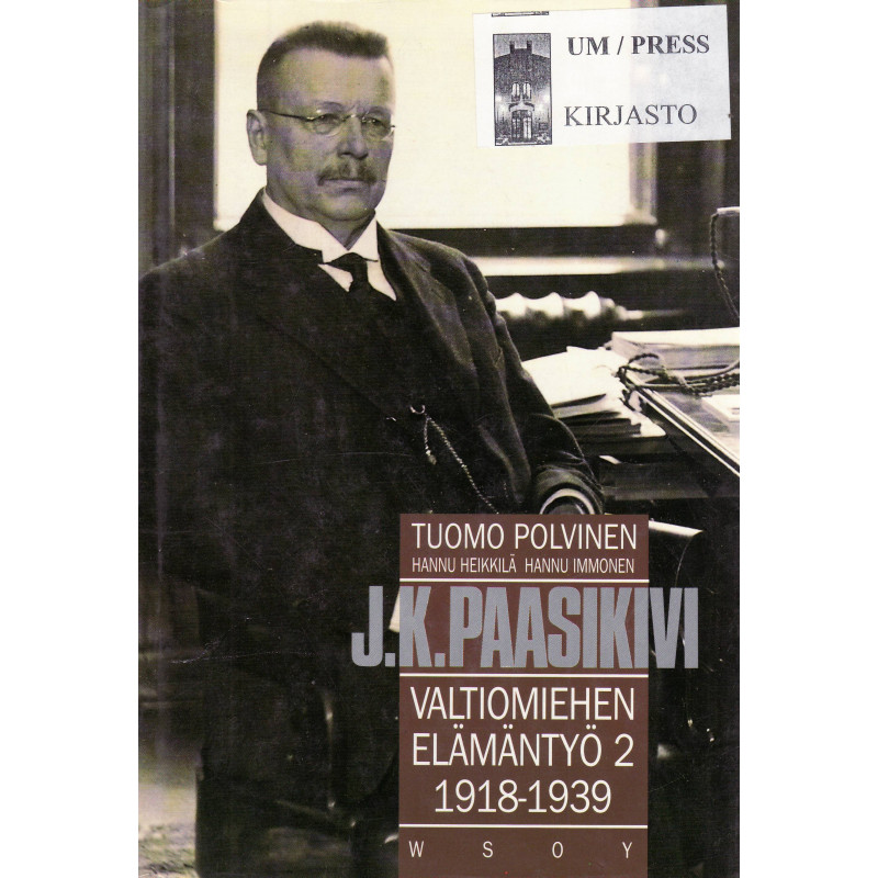 J. K. Paasikivi Valtiomiehen elämäntyö 2