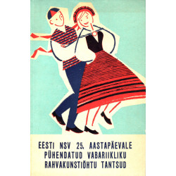 Eesti NSV 25. aastapäevale pühendatud vabariikliku rahvakunstiõhtu tantsud 