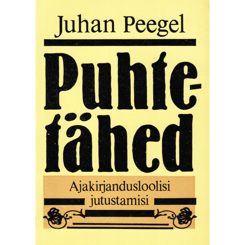Puhtetähed: ajakirjandusloolisi jutustamisi 