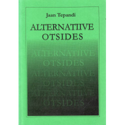 Alternatiive otsides: uurimuste ja artiklite kogumik 1987-1999