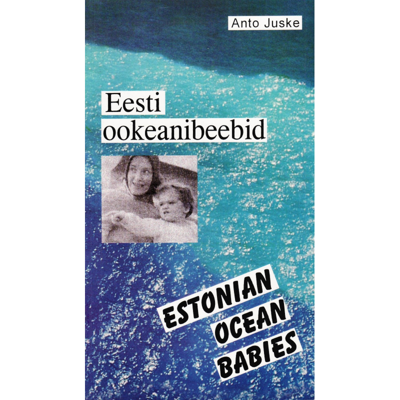 Eesti ookeanibeebid / Estonian ocean babies 