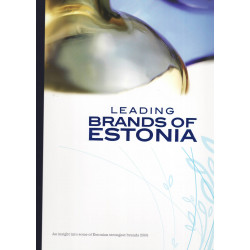 Leading Brands of Estonia: An Insight into some of Estonian Strongest Brands 2008