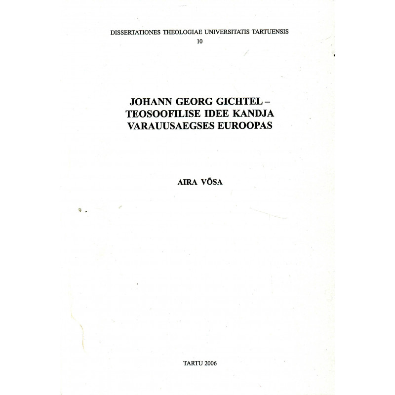 Johan Georg Gichtel - teosoofilise idee kandja varauusaegses Euroopas