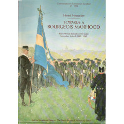 Towards a bourgeois manhood: boys' physical education in Nordic secondary schools 1880-1940