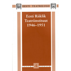 Eesti Riiklik Teatriinstituut 1946-1951. Ühe kooli lugu