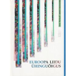  	Euroopa Liidu ühinguõigus: ühine nimetaja ärilistele ettevõtmistele 12 riigis