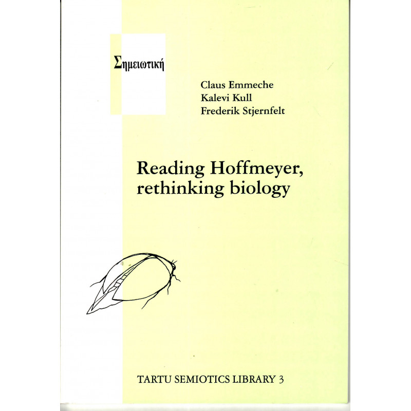 Reading Hoffmeyer, rethinking biology