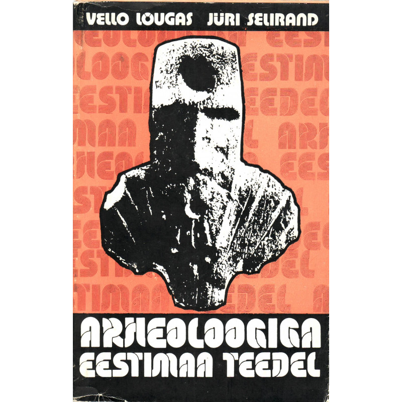 Arheoloogiga Eestimaa teedel