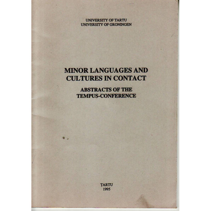 Minor languages and cultures in contact: abstracts of the TEMPUS-conference, 31. May - 1. June, 1995