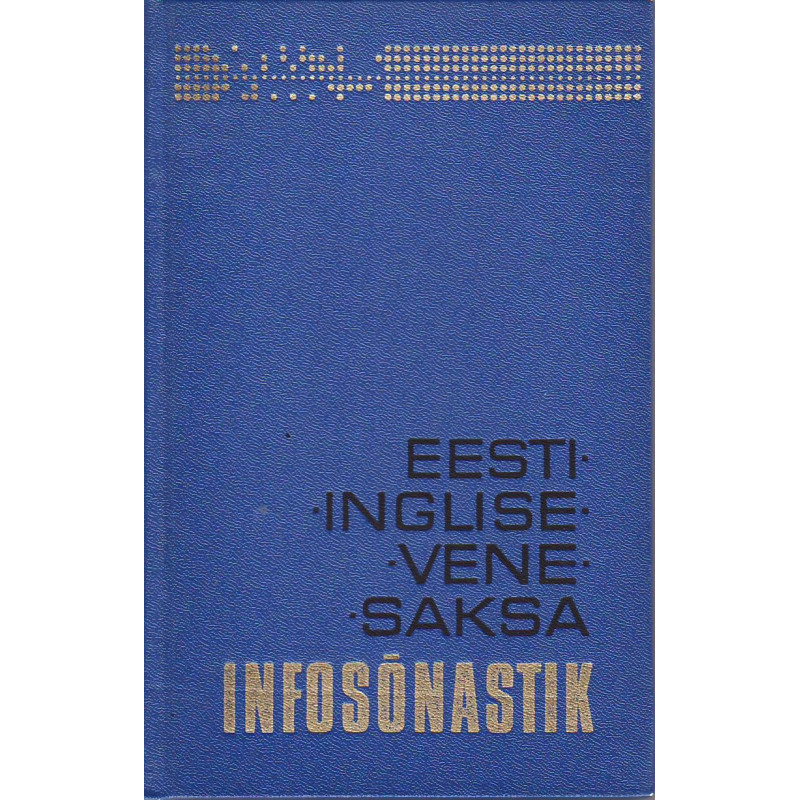Eesti-inglise-saksa-vene infosõnastik
