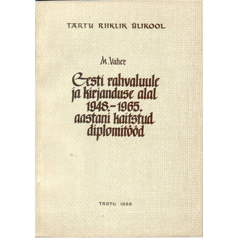 Eesti rahvaluule ja kirjanduse alal 1948-1965 aastani kaitstud diplomitööd