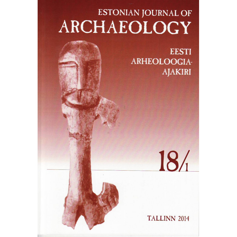 Estonian archaeology: official publication of the Institute of History and Archaeology of the University of Tartu