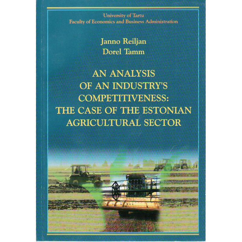 An analysis of an industry's competitiveness: the case of the Estonian agricultural sector