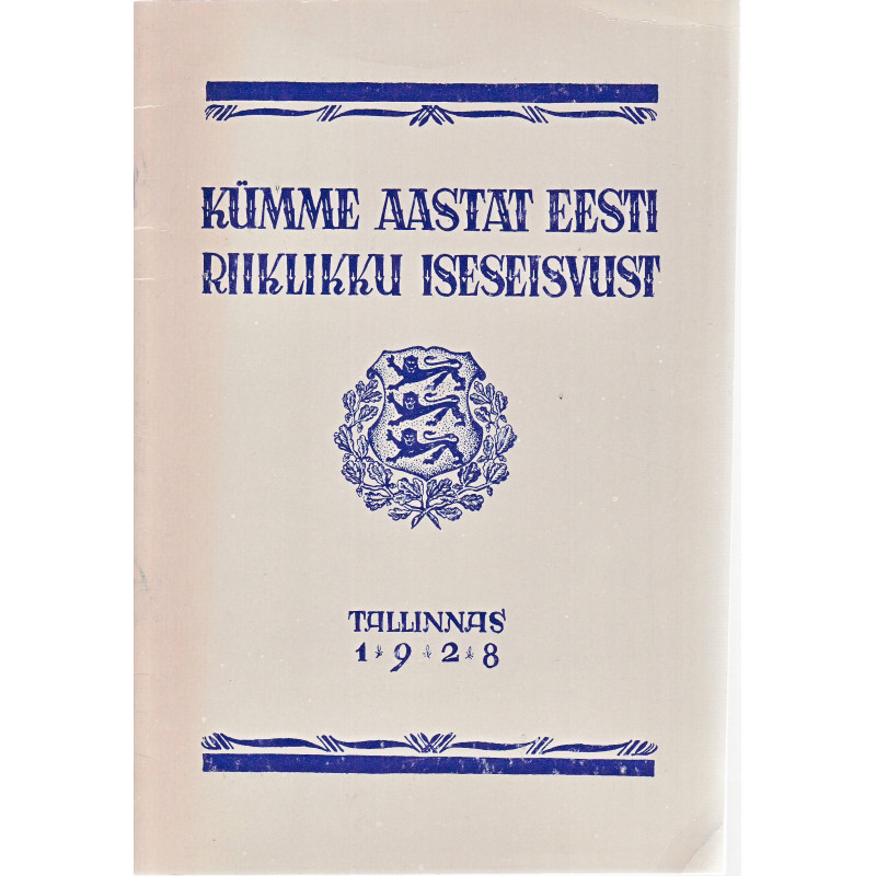 Kümme aastat Eesti riiklikku iseseisvust