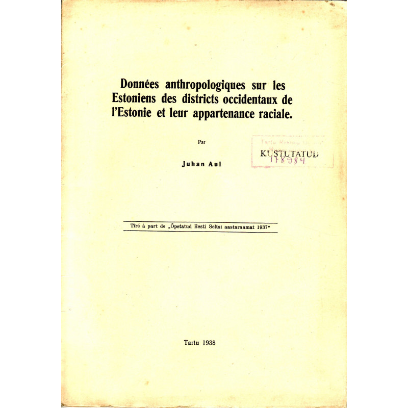 Données anthropologiques sur les Estoniens des districts occidentaux de l'Estonie et leur appartenance raciale 