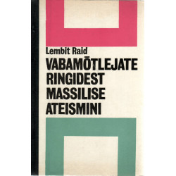 Vabamõtlejate ringidest massilise ateismini: marksistlik ateism Eestis aastail 1900-1965