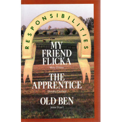 Responsibilities. My friend Flicka. The apprentice. Old Ben