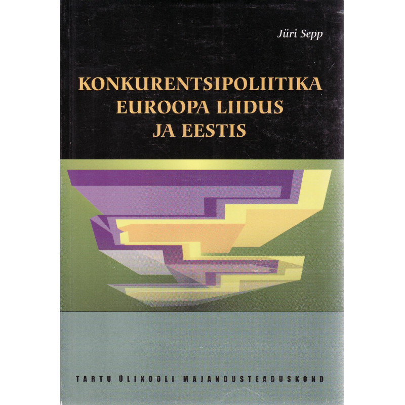 Konkurentsipoliitika Euroopa Liidus ja Eestis 