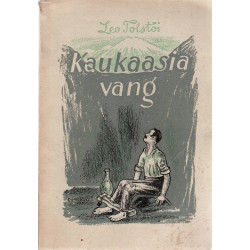 Kaukaasia vang ja teisi lühijutte noorsoole