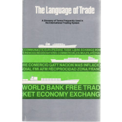 The language of trade: a glossary of terms frequently used in the international trading system