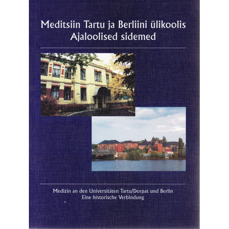 Meditsiin Tartu ja Berliini ülikoolis: ajaloolised sidemed 