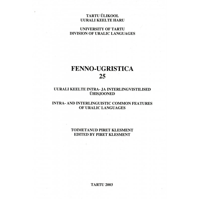Fenno-Ugristica 25. Uurali keelte intra- ja interlingvistilised ühisjooned