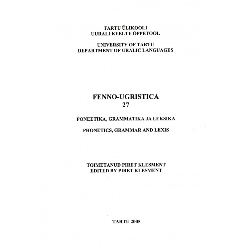Fenno-Ugristica 27. Foneetika, grammatika ja leksika
