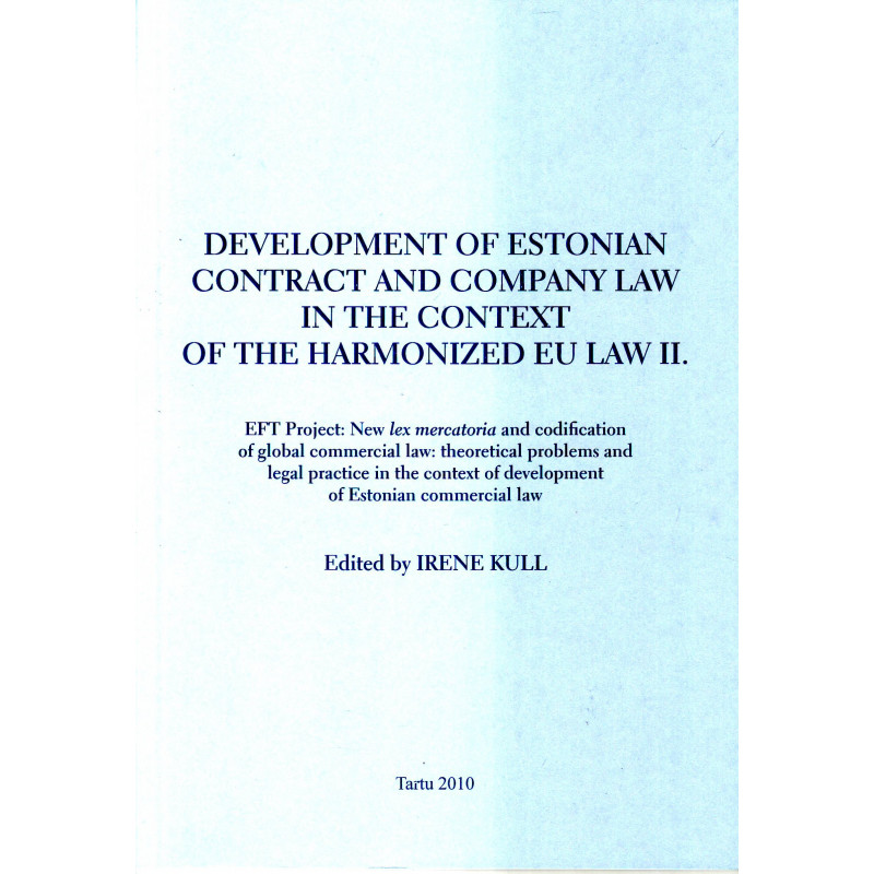  	Development of Estonian contract and company law in the context of the harmonized EU law II.