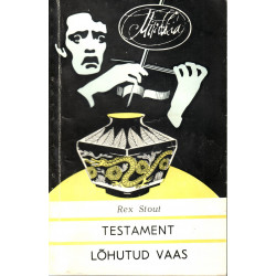  Testament. Lõhutud vaas : [romaanid]