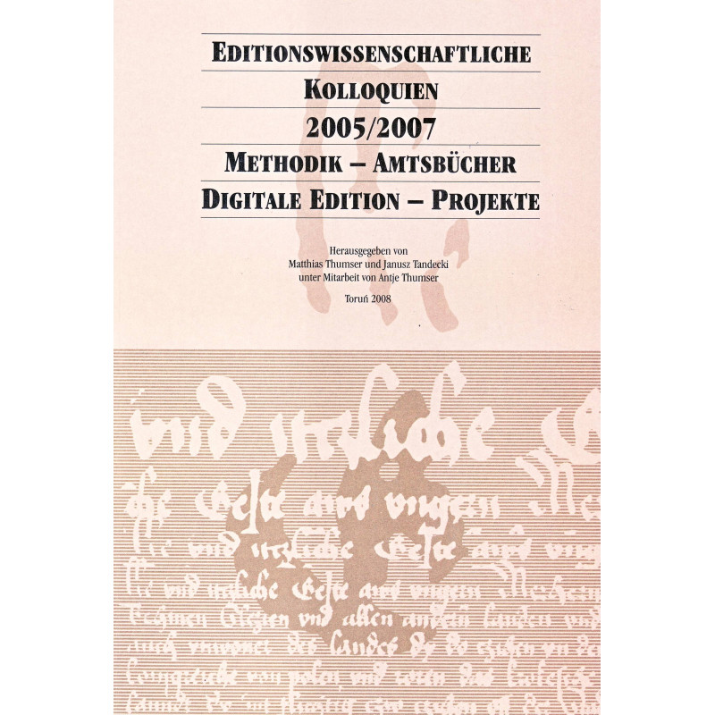 Editionswissenschaftliche Kolloquien 2005/2007