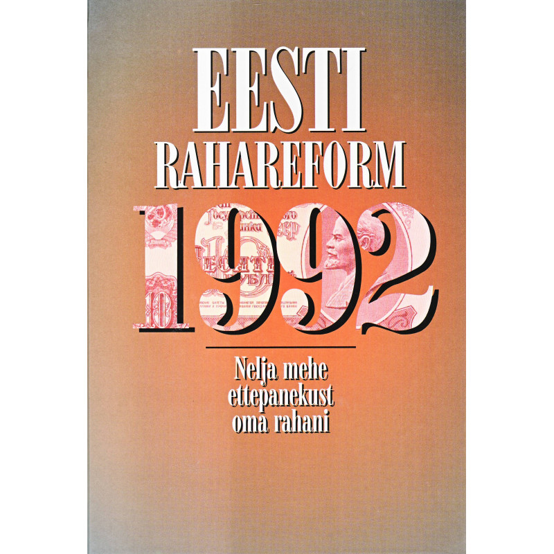 Eesti rahareform 1992 : nelja mehe ettepanekust oma rahani