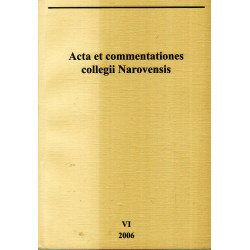 Acta et commentationes collegii Narovensis. VI. 2006