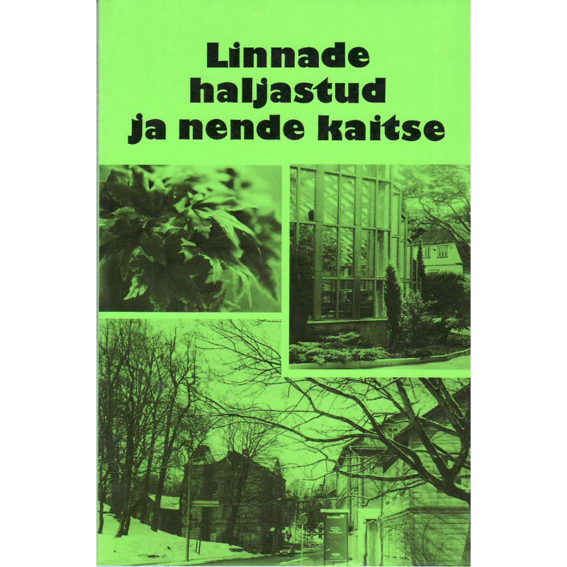Linnade haljastud ja nende kaitse Linnade haljastud ja nende kaitse