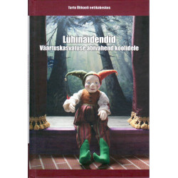 Lühinäidendid. Väärtuskasvatuse abivahend koolidele