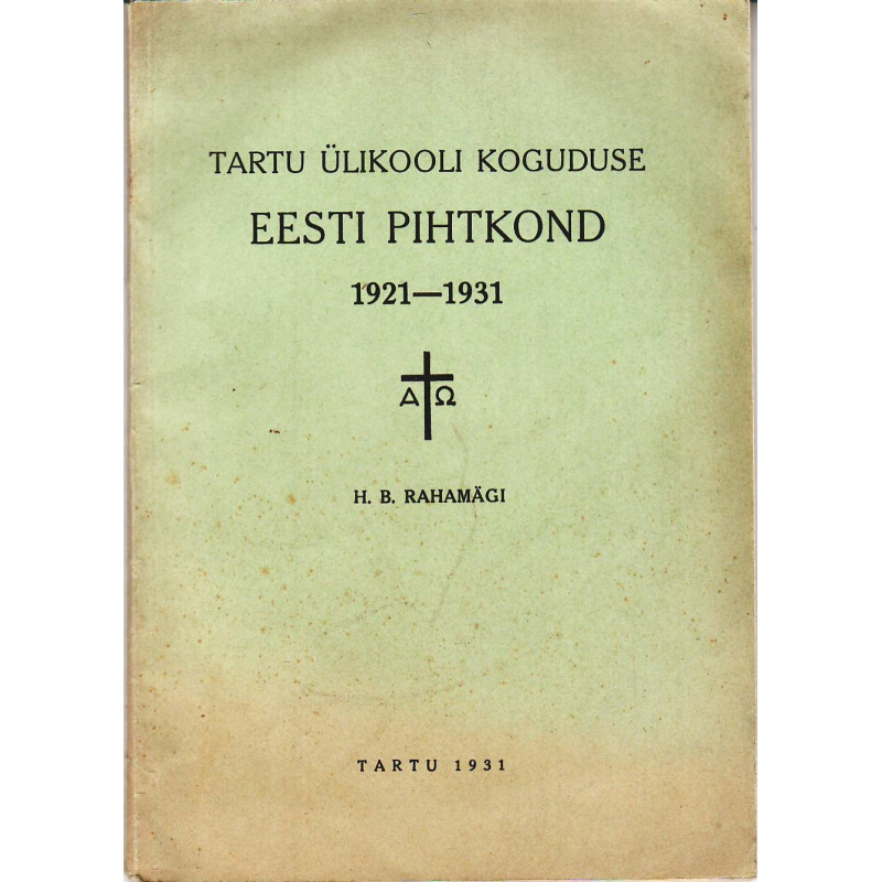 Tartu ülikooli koguduse eesti pihtkond 1921-1931