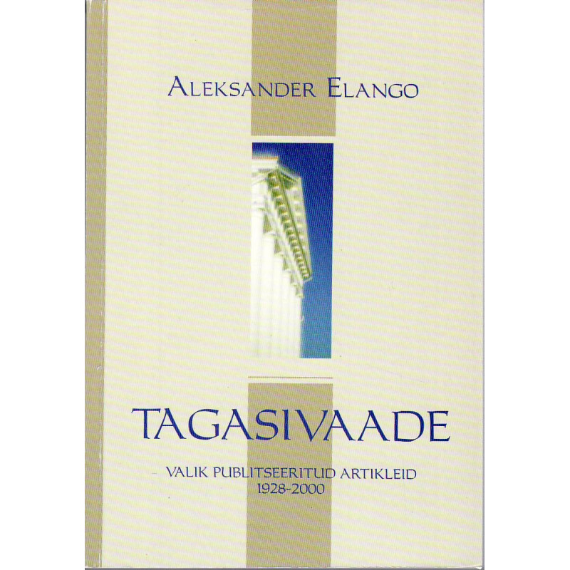 Tagasivaade. Valik publitseeritud artikleid 1928-2000