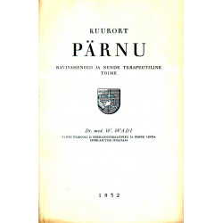 Kuurort Pärnu : ravivahendid ja nende terapeutiline toime